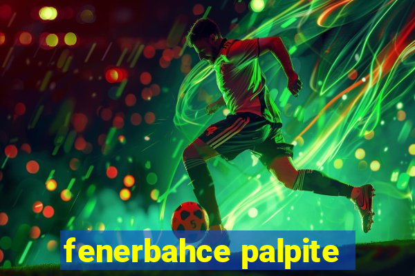 fenerbahce palpite